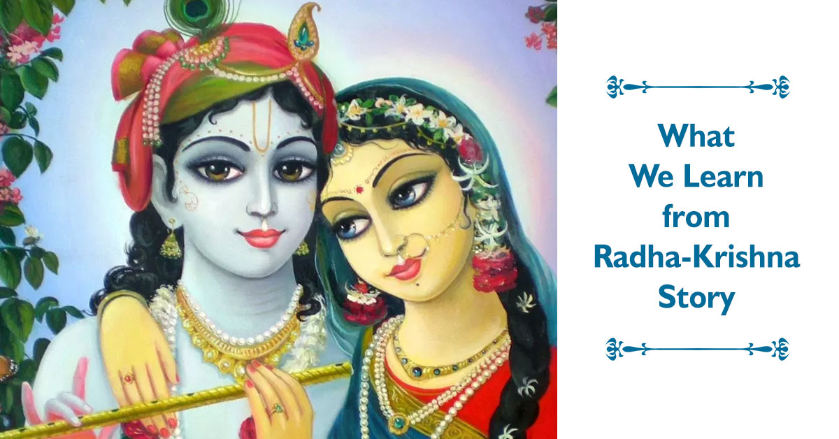 ESSENTIAL LIFE LESSONS TO LEARN FROM RADHA-KRISHNA LOVE STORY