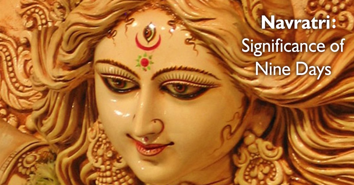 NAVRATRI: SIGNIFICANCE OF ALL NINE DAYS